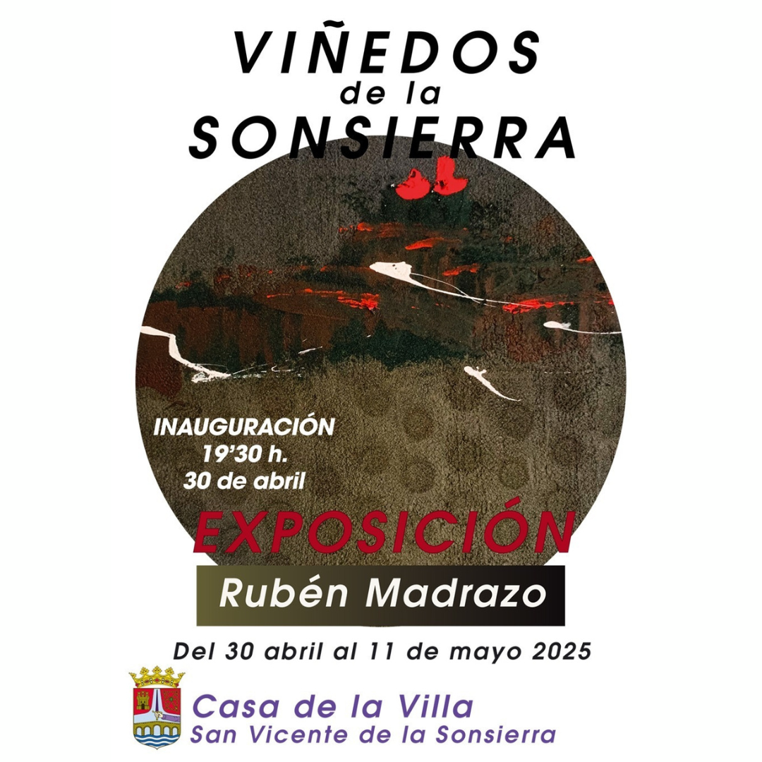 Exposición "VIÑEDOS DE SONSIERRA" de Rubén Madrazo
